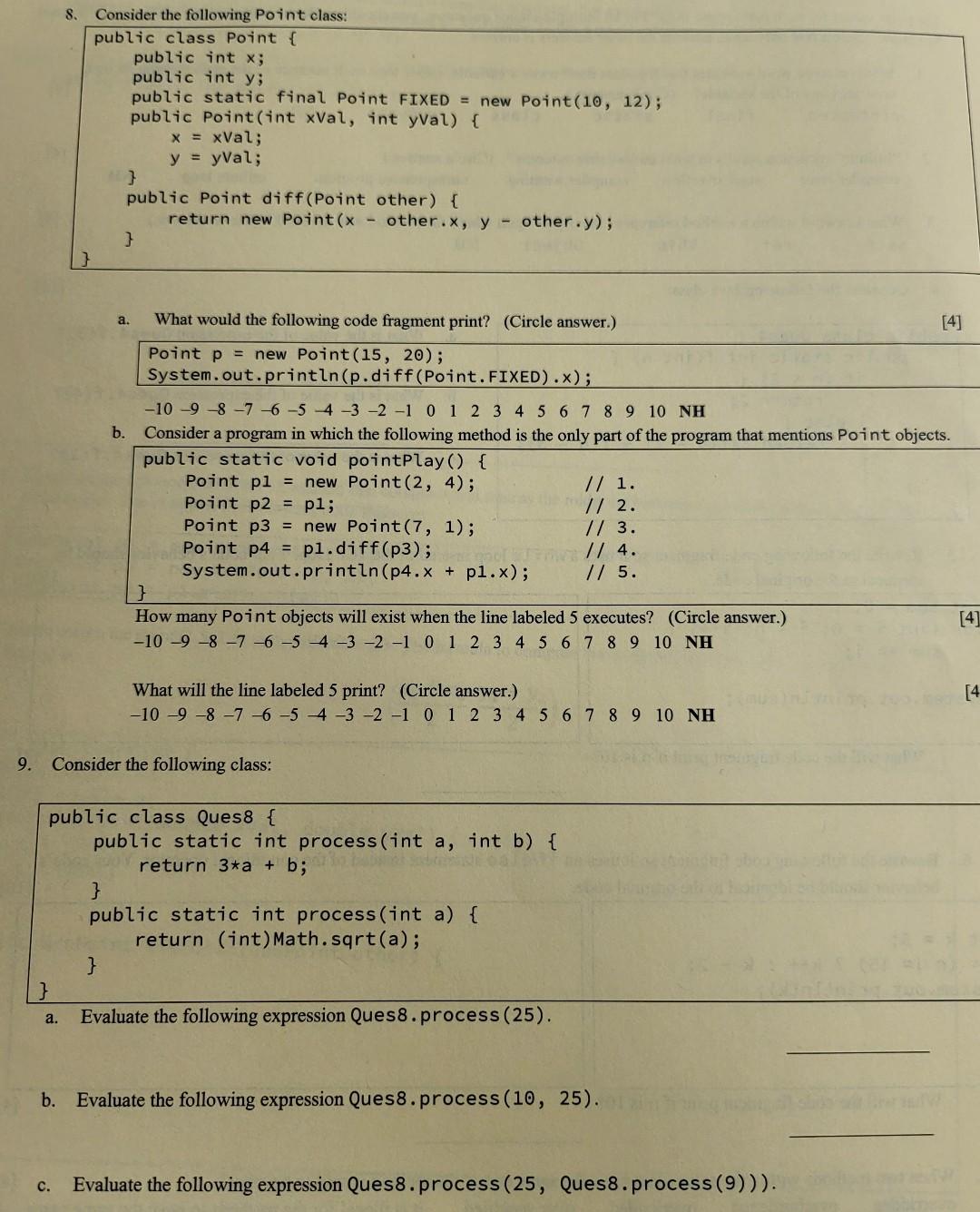 please help 8. Consider the following Point class: public class Point