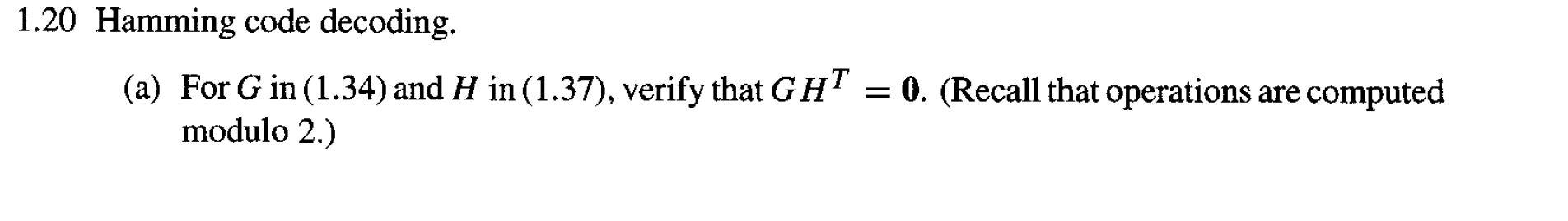 1.20 Hamming code decoding. (a) For G in (1.34) and H