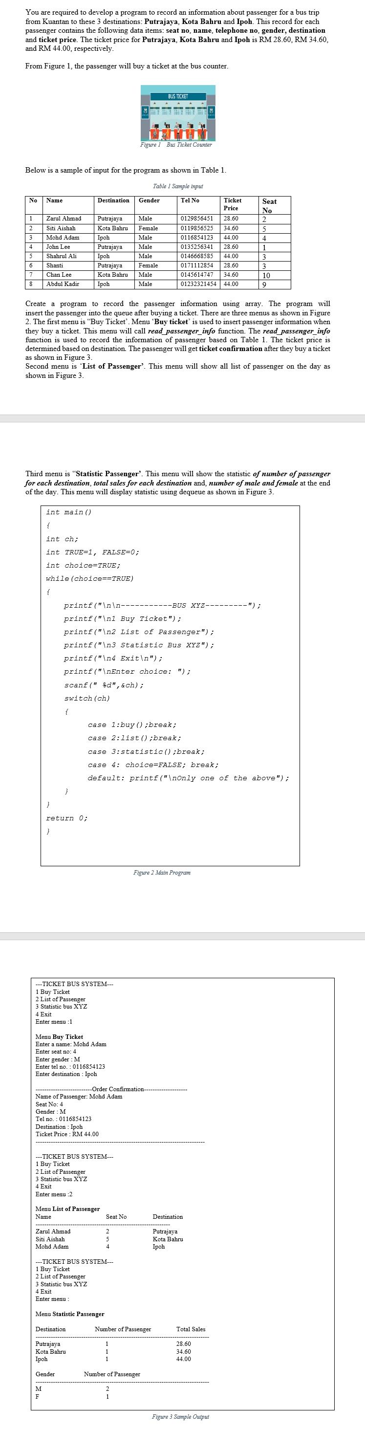 Develop C program You are required to develop a program to record