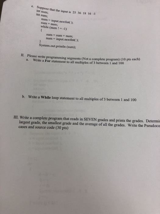 code (10 pts each)? num=5; while (num> 5) a, num = num