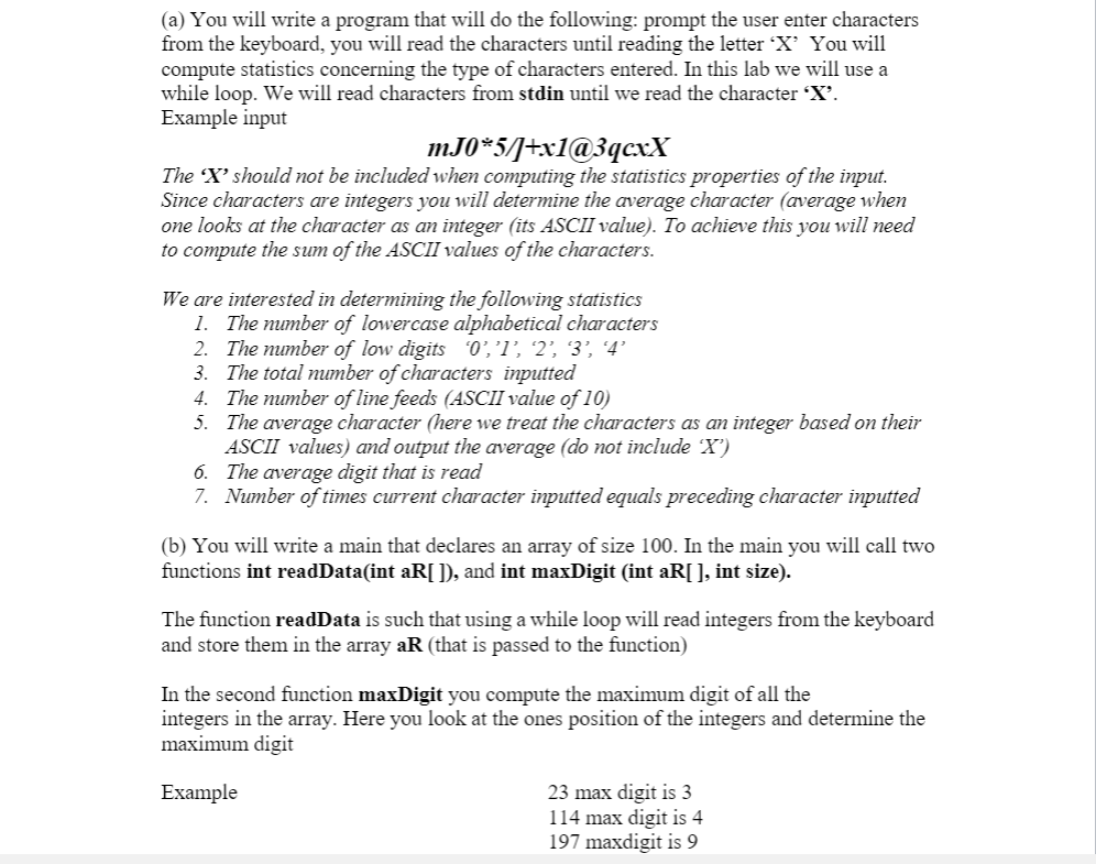  C programming (a) You will write a program that will do
