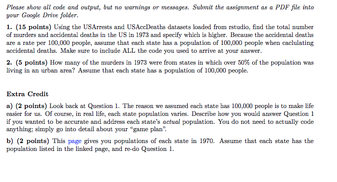 Complete using R and show code: Please show all code and output,