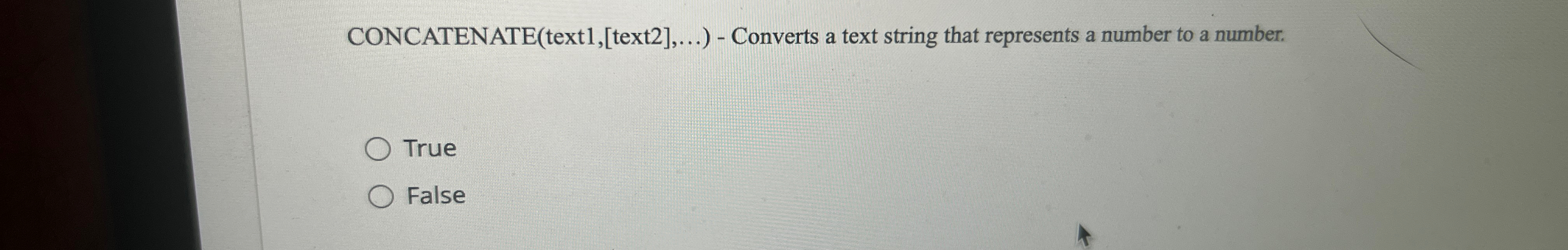  CONCATENATE(text1,[text2],...)- Converts a text string that represents a number to a