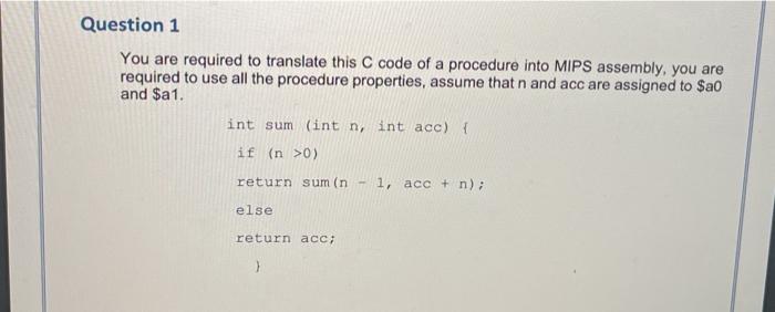  Question 1 You are required to translate this C code of