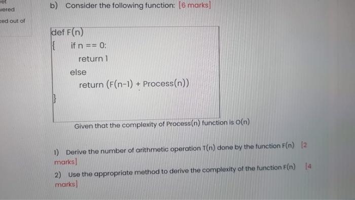  wet vered b) Consider the following function: (6 marks] ked out