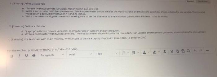  1.3 mark Done a class for Screen with two private variables: