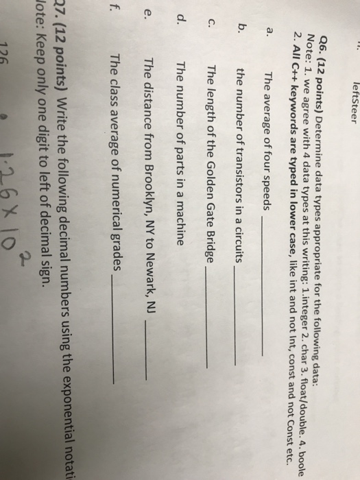 leftSteer 6. (12 points) Determine data types appropriate for the following