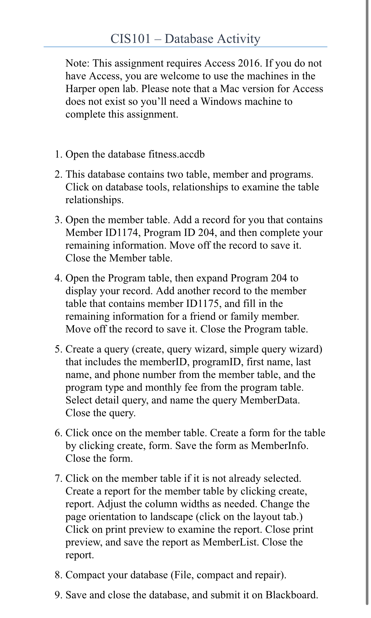  CIS101- Database Activity Note: This assignment requires Access 2016. If you