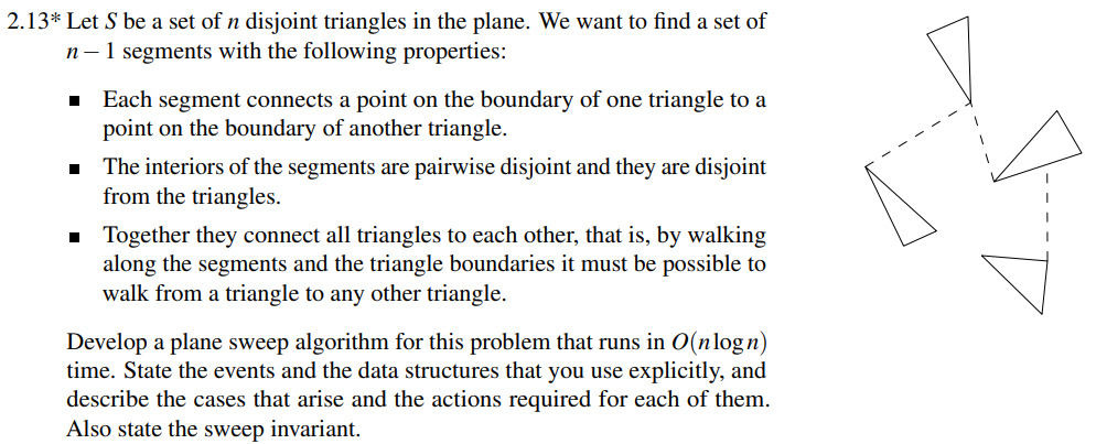  2.13* Let S be a set of n disjoint triangles in