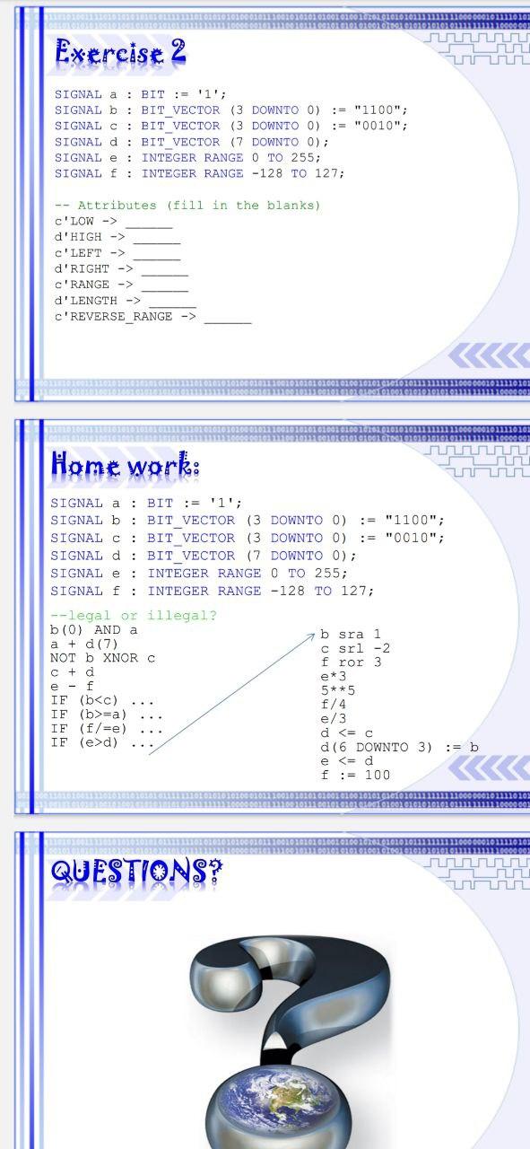  Exercise 2 JULIULUL LU ILLE SIGNAL a : BIT := '1';