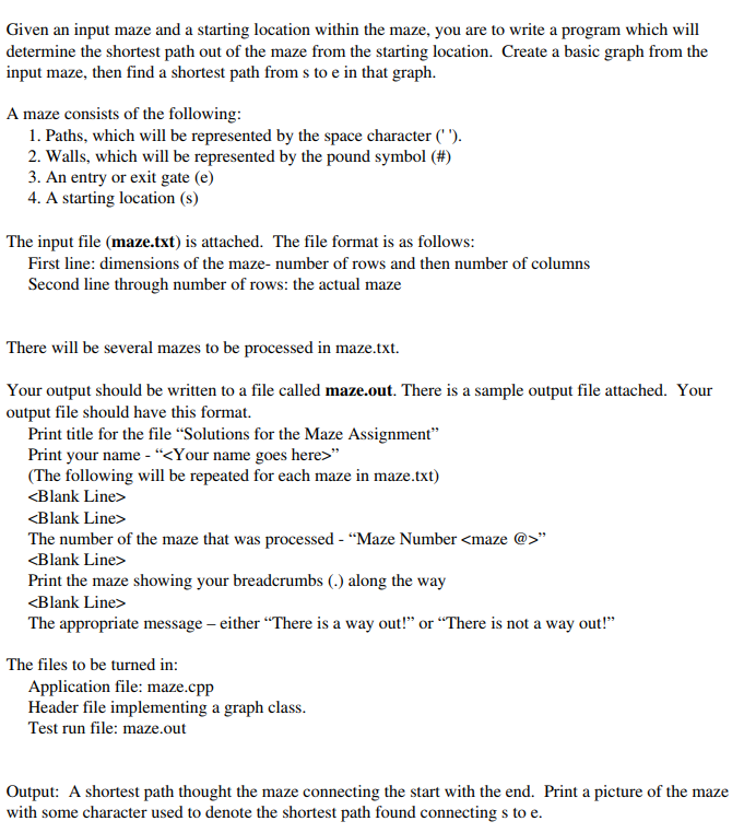 USING C++ Given an input maze and a starting location within the