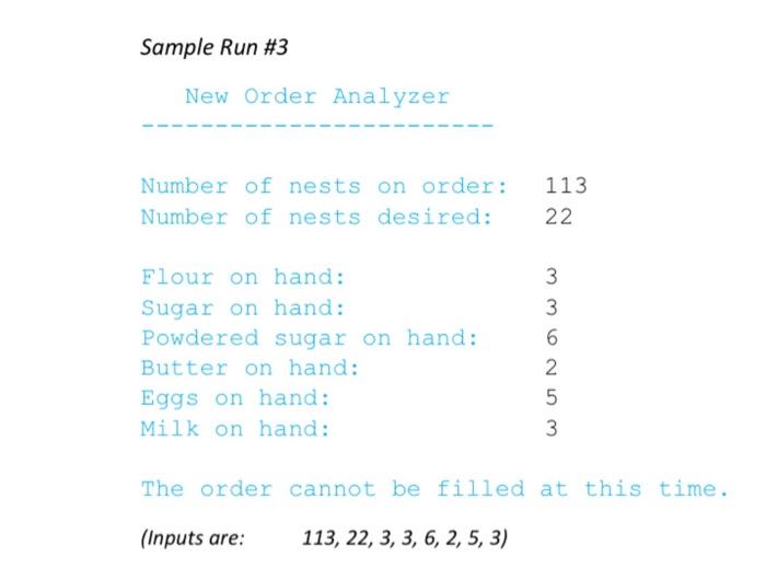 determine whether or not the bakery can fill a new order request