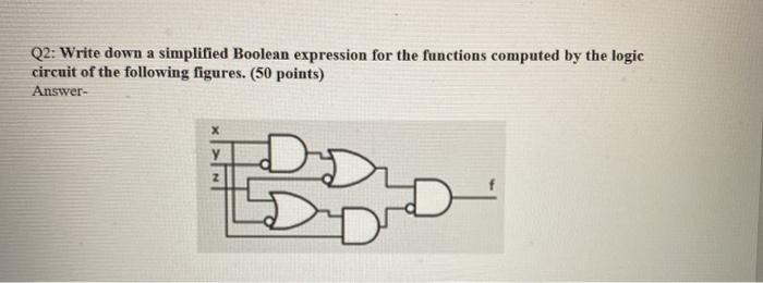 Using Miltisim Q2: Write down a simplified Boolean expression for the