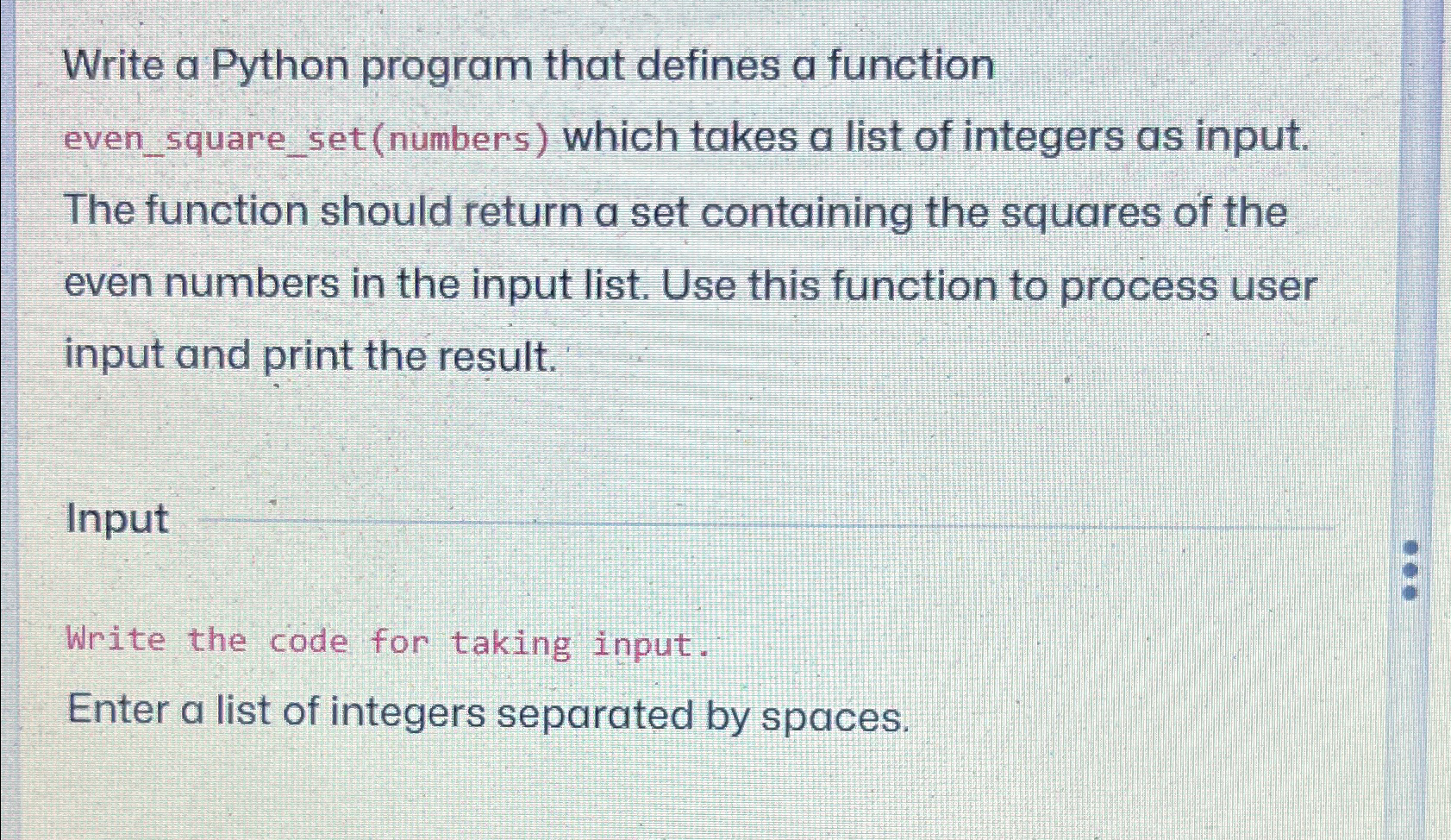  Write a Python program that defines a function even_square_set(numbers) which takes