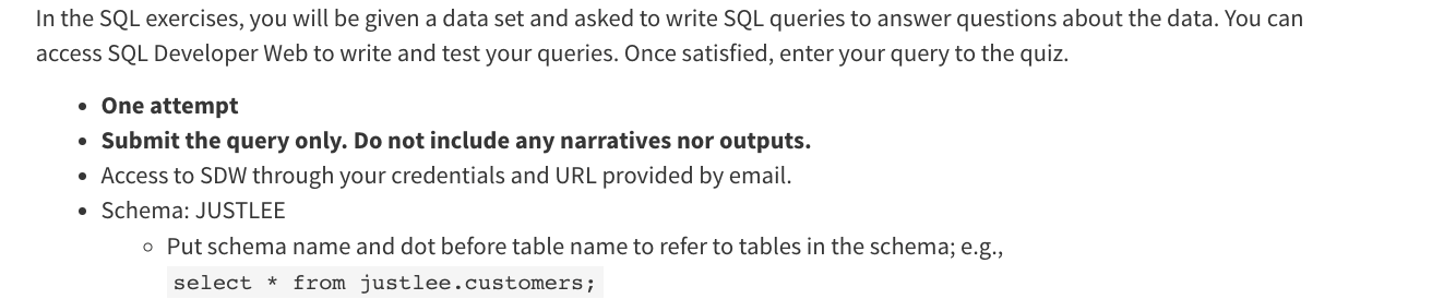  In the SQL exercises, you will be given a data set