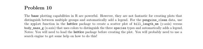 in R Problem 10 The base plotting capabilities in R are powerful.