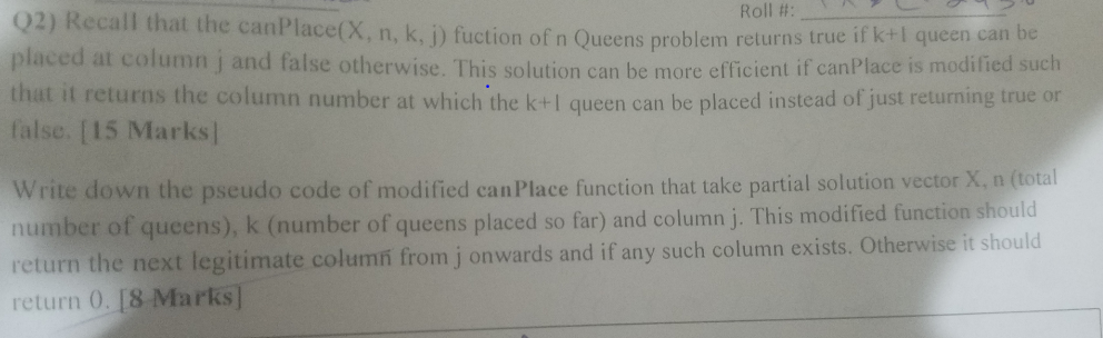  Also give pseudo code of backtracking algorithm for n queens problem