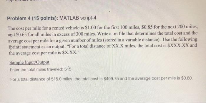 include proper comments Problem 4 (15 points): MATLAB script-4 The cost per