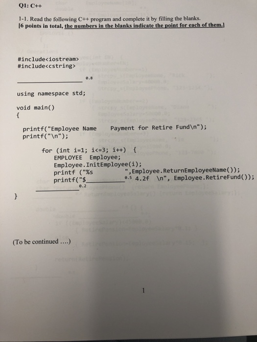  Q1: C++ 1-1. Read the following C++ program and complete it