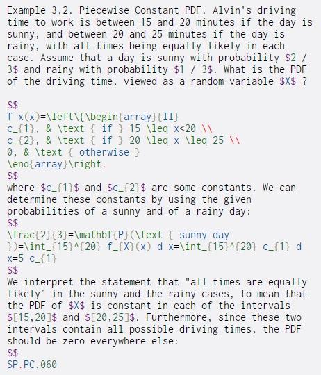 Example 3.2. Piecewise Constant PDF. Alvin's driving time to work is