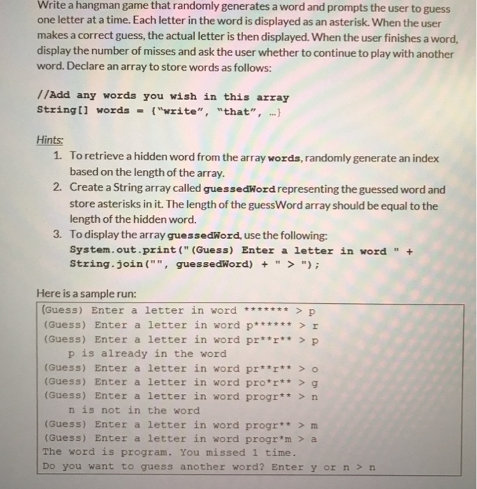 Using Java Write a hangman game that randomly generates a word