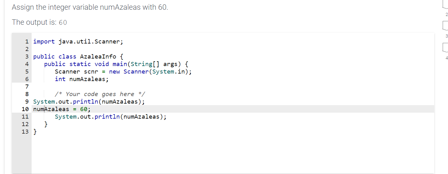  Please help me solve this Assign the integer variable numAzaleas with