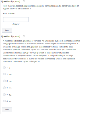  Question 4(1 point) How many undirected graphs (not necessarily connected) can