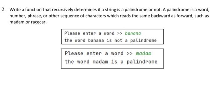 (( using recusive )) python program 2. Write a function that recursively