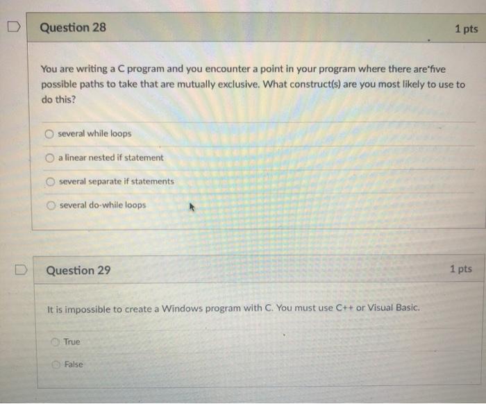  Question 28 1 pts You are writing a C program and
