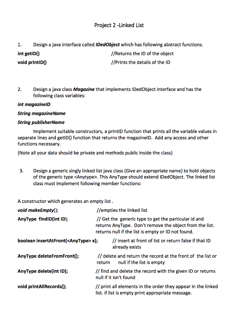  Project 2 -Linked List 1. Design a java interface called IDedobject