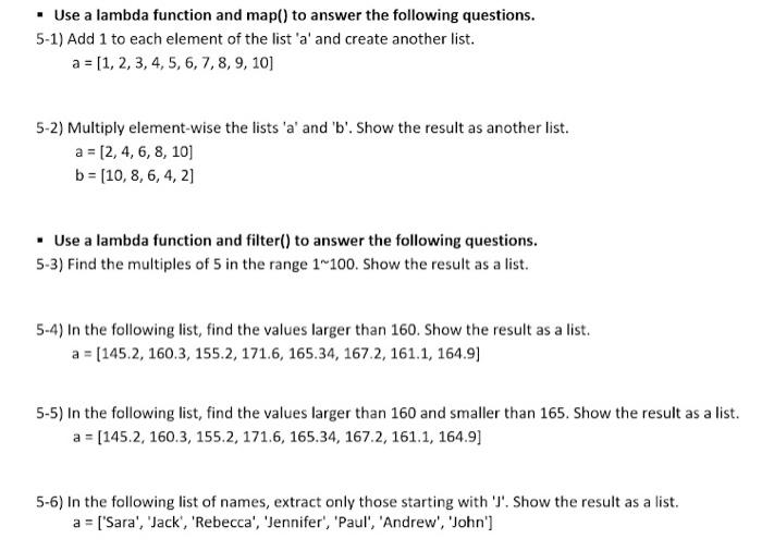  Q5. Use a lambda function to solve the following: ( use