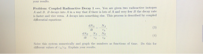  Solve problem using python. Thanks your results. Problem: Coupled Radioactive Decay
