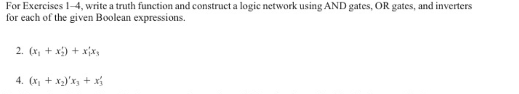  For Exercises 1-4, write a truth function and construct a logic