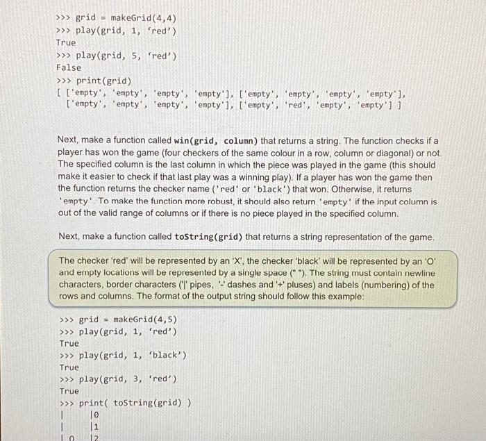connect4.py The game will take place in a 2-dimensional grid. A typical