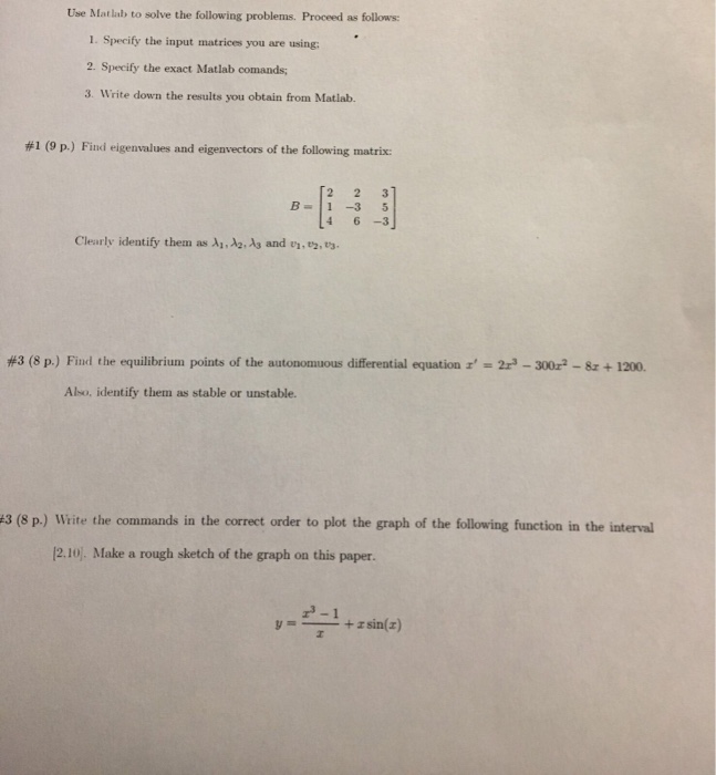  Only #2 Use Matlab to solve the following problems. Proceed as