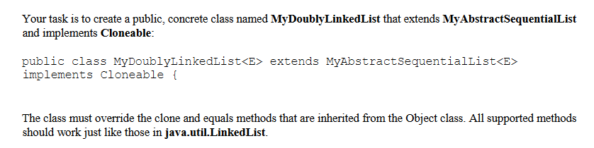  Your task is to create a public, concrete class named MyDoublyLinkedList