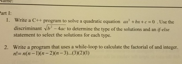  ame. art I: Write a C++ program to solve a quadratic