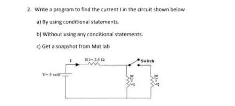 MATLAB 2. Write a program to find the current in the