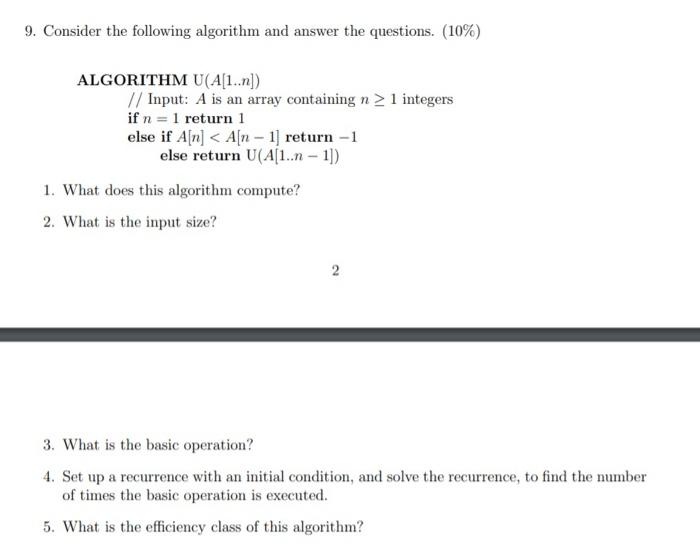  9. Consider the following algorithm and answer the questions. (10%) ALGORITHM
