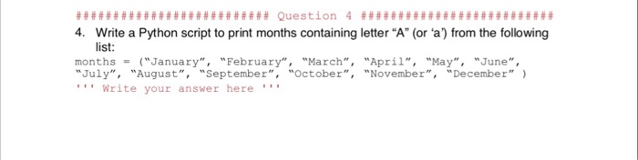  4 Write a Python script to print months containing letter "A"