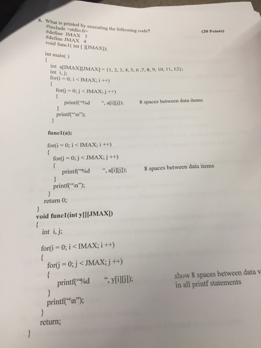  What is printed by executing the following code? #include #define IMAX