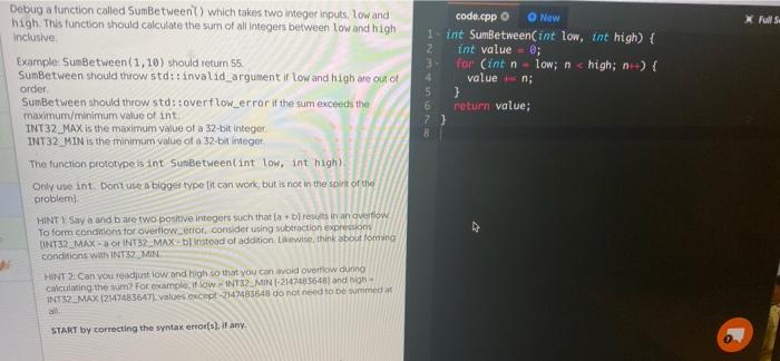  X Full S. Debug a function called SumBetween() wnich takes two