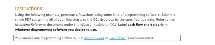 Flow Chart Instructions: Using the following prompts, generate a flowchart using some