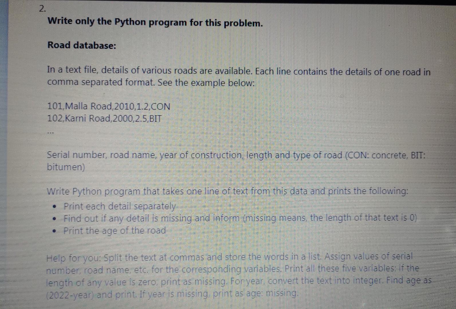  2. Write only the Python program for this problem. Road database: