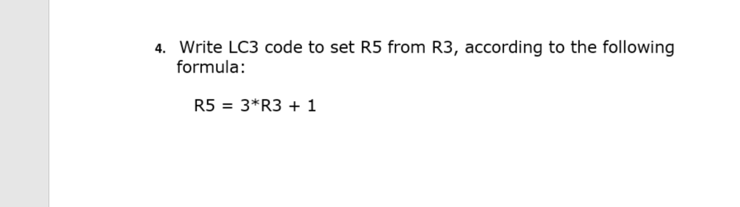 4. Write LC3 code to set R5 from R3, according to