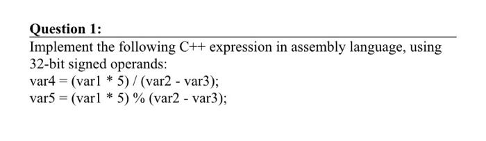 Assembly Language: Microsoft Macro Assembler (Visual Studio) Question 1: Implement the following