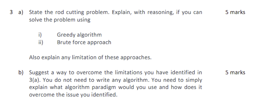  5 marks 3 a) State the rod cutting problem. Explain, with