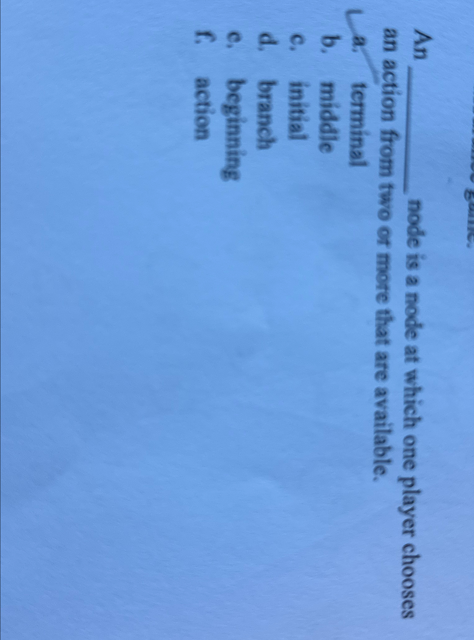  An node is a node at which one player chooses an