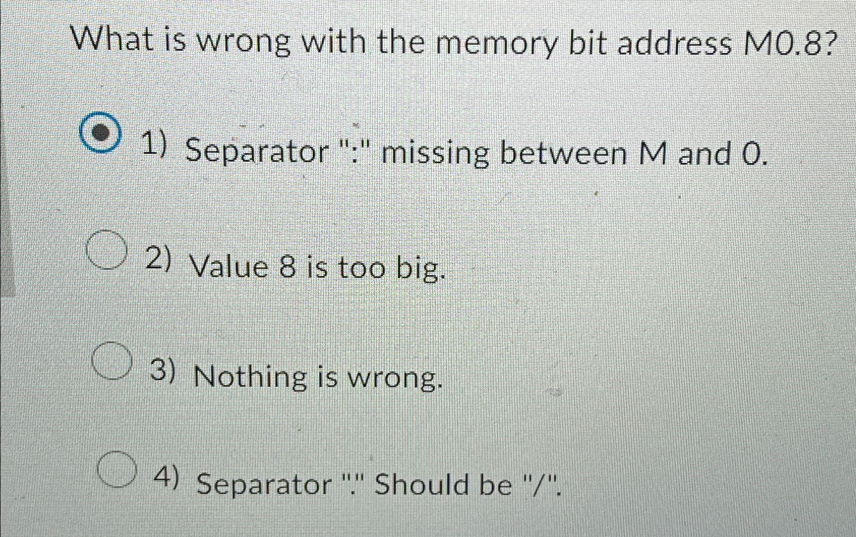  What is wrong with the memory bit address M0.8? Separator ":"