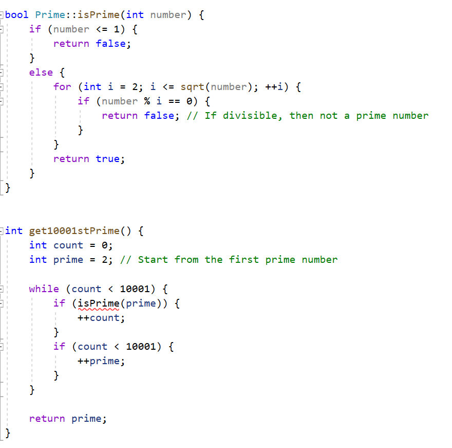  bool Prime::isPrime(int number){ if (number =1){ return false; } else {